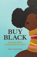 Buy Black: How Black Women Transformed US Pop