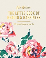 The Little Book of Health & Happiness: 101