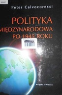 Polityka międzynarodowa - Peter Calvocoressi