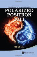 Polarized Positron 2011 - Proceedings Of The 6th