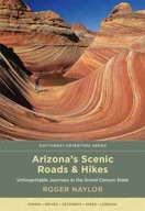Arizona s Scenic Roads and Hikes: Unforgettable