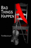Bad Things Happen Buckley Tim