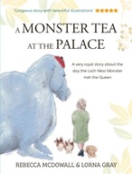 A Monster Tea at the Palace REBECCA MCDOWALL