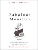 Fabulous Monsters: Dracula, Alice, Superman, and