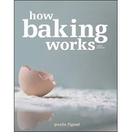 How Baking Works: Exploring the Fundamentals