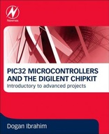 PIC32 Microcontrollers and the Digilent Chipkit:
