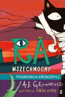 POGROMCA KROKODYLI. RA WSZECHMOCNY. TOM 3 - A.B. GREENFIELD