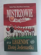 Mistrzowie bez tytułu. Legenda Złotej Jedenastki