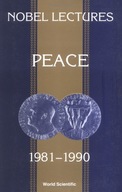 Nobel Lectures In Peace, Vol 5 (1981-1990) Praca