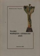 ŚLĄSKI WAWRZYN LITERACKI 2005