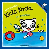 KICIA KOCIA NA BASENIE - ANITA GŁOWIŃSKA