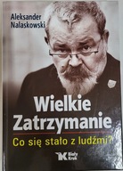 Wielkie zatrzymanie Nalaskowski