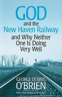 God and the New Haven Railway: and Why Neither