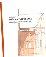 Kościoły Grybowa Monografia historyczno-artystyczna