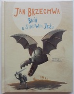 Baśń o stalowym jeżu(Platynowa seria) Jan Brzechwa