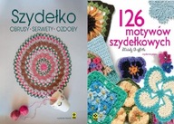 Szydełko + 126 motywów szydełkowych