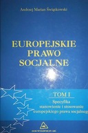 Europejskie prawo socjalne Tom I - Świątkowski