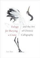 Eulogy for Burying a Crane and the Art of Chinese