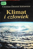Klimat i człowiek - Christian Dietrich Schonwiese