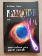 Dr M. Newton: Przeznaczenie dusz 1