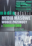 MEDIA MASOWE WOBEC PRZEMOCY I TERRORYZMU