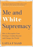 Me and White Supremacy: How to Recognise Your