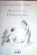 Książeczka pielgrzyma - Tischner