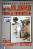 Polski Wallenberg. Rzecz o - Łubczyk