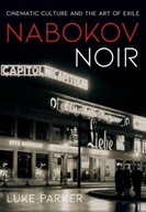 Nabokov Noir: Cinematic Culture and the Art of
