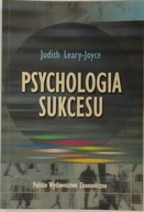 Judith Leary-Joyce - Psychologia sukcesu