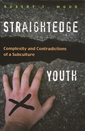 Straightedge Youth: Complexity and Contradictions