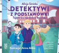 Detektywi z podstawówki. Tajemnica dyrektora Bębenka. Audiobook