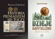 Historia pieniądzem Kalwat + Dzieje kapitalizmu Wozinski
