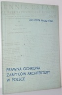 PRAWNA OCHRONA ZABYTKÓW ARCHITEKTURY W POLSCE