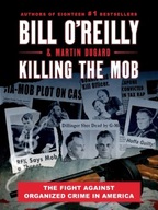 Killing the Mob: The Fight Against Organized