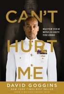 Can't Hurt Me: Master Your Mind and Defy the Odds BOOK