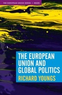 The European Union and Global Politics Youngs