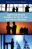 Applied Operational Excellence for the Oil, Gas,