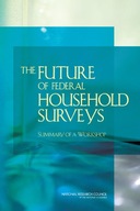 The Future of Federal Household Surveys: Summary