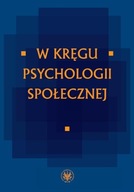 W kręgu psychologii społecznej Czarnota-Bojarska Joanna, Zinserling Irena