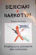 Dzieciaki + narkotyki - Paula Goodyer