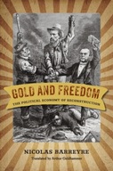Gold and Freedom: The Political Economy of