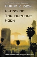 Clans of the Alphane Moon Dick Philip K.