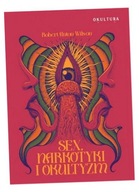 SEX NARKOTYKI I OKULTYZM ROBERT ANTON WILSON