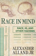 Race in Mind: Race, IQ, and Other Racisms Alland