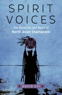 Spirit Voices: The Mysteries and Magic of North