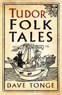 Tudor Folk Tales Tonge Dave