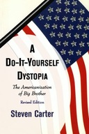 A Do-It-Yourself Dystopia: The Americanization of