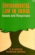 Environmental Law in India: Issues and Responses