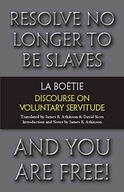 Discourse on Voluntary Servitude La Boetie